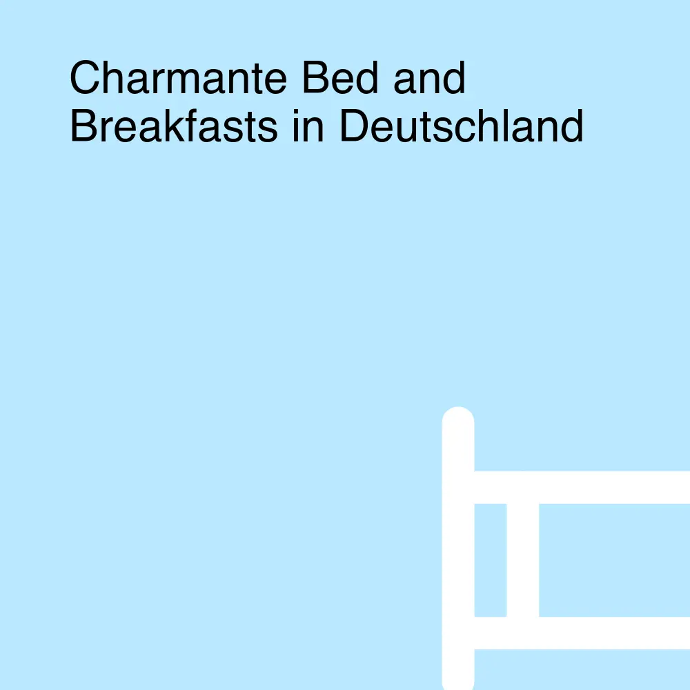 Charmante Bed and Breakfasts in Deutschland