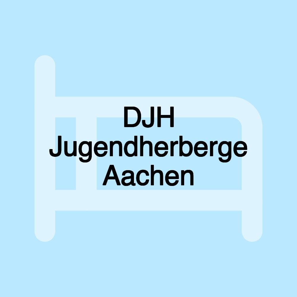 DJH Jugendherberge Aachen