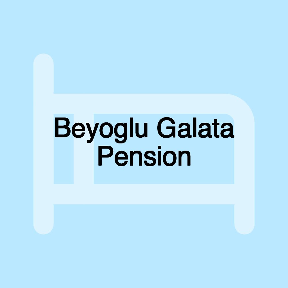 Beyoglu Galata Pension