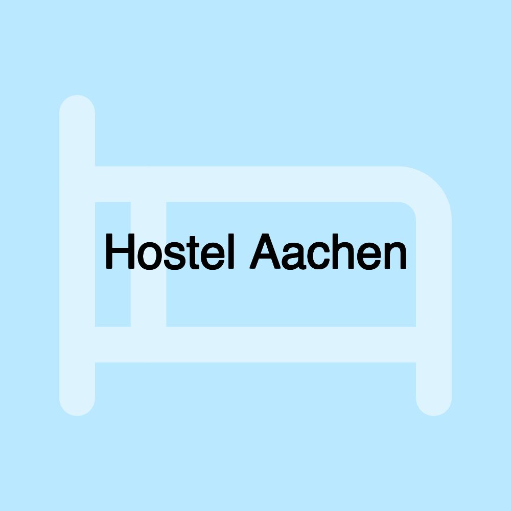 Hostel Aachen