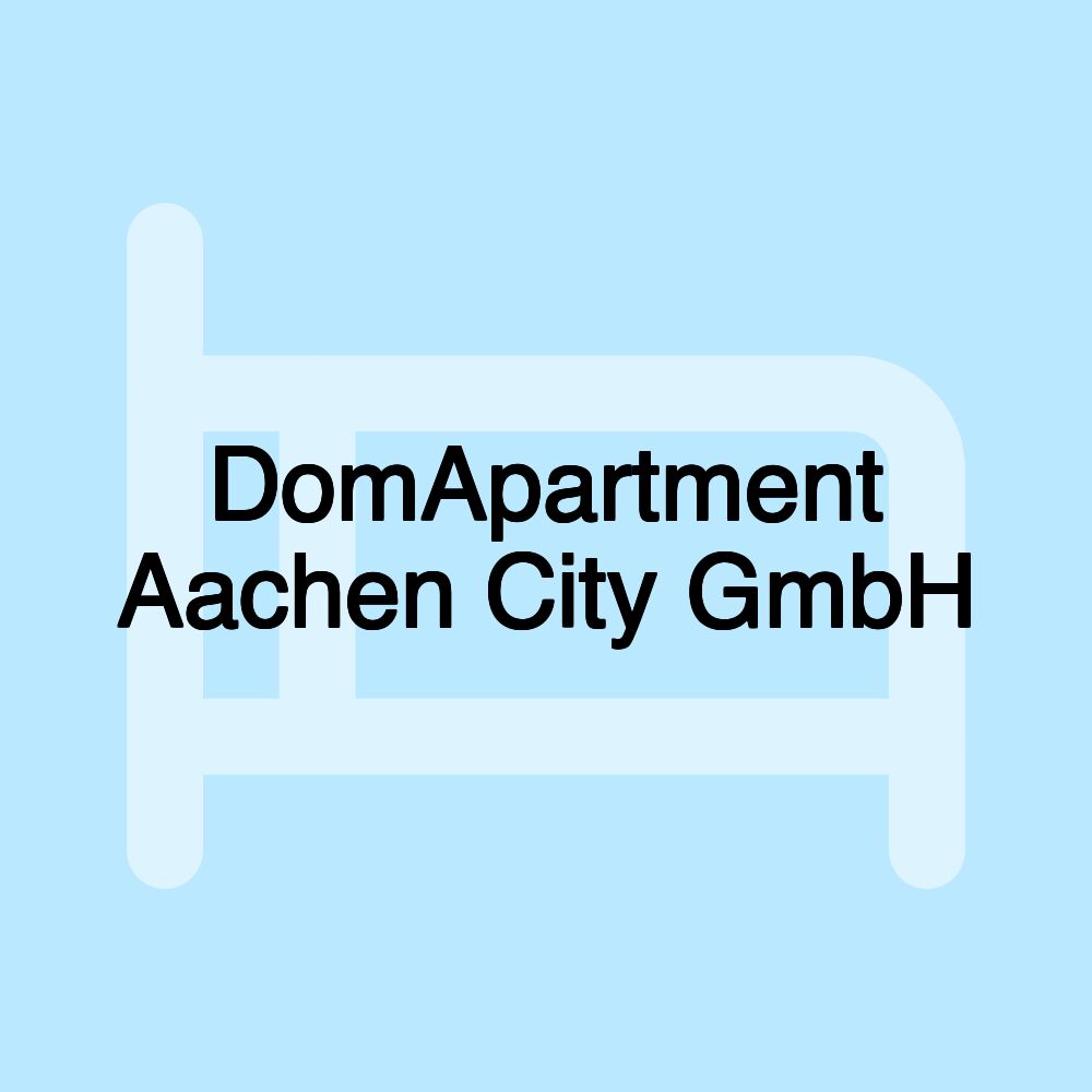 DomApartment Aachen City GmbH