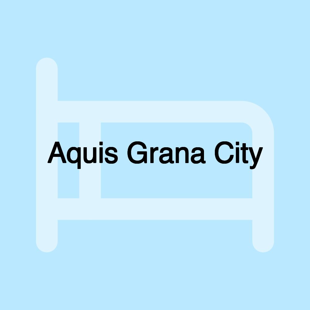 Aquis Grana City