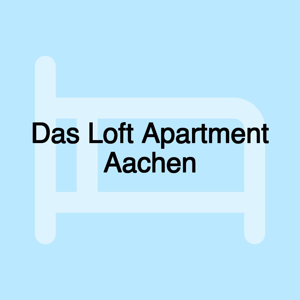 Das Loft Apartment Aachen