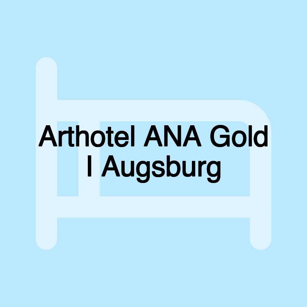 Arthotel ANA Gold I Augsburg