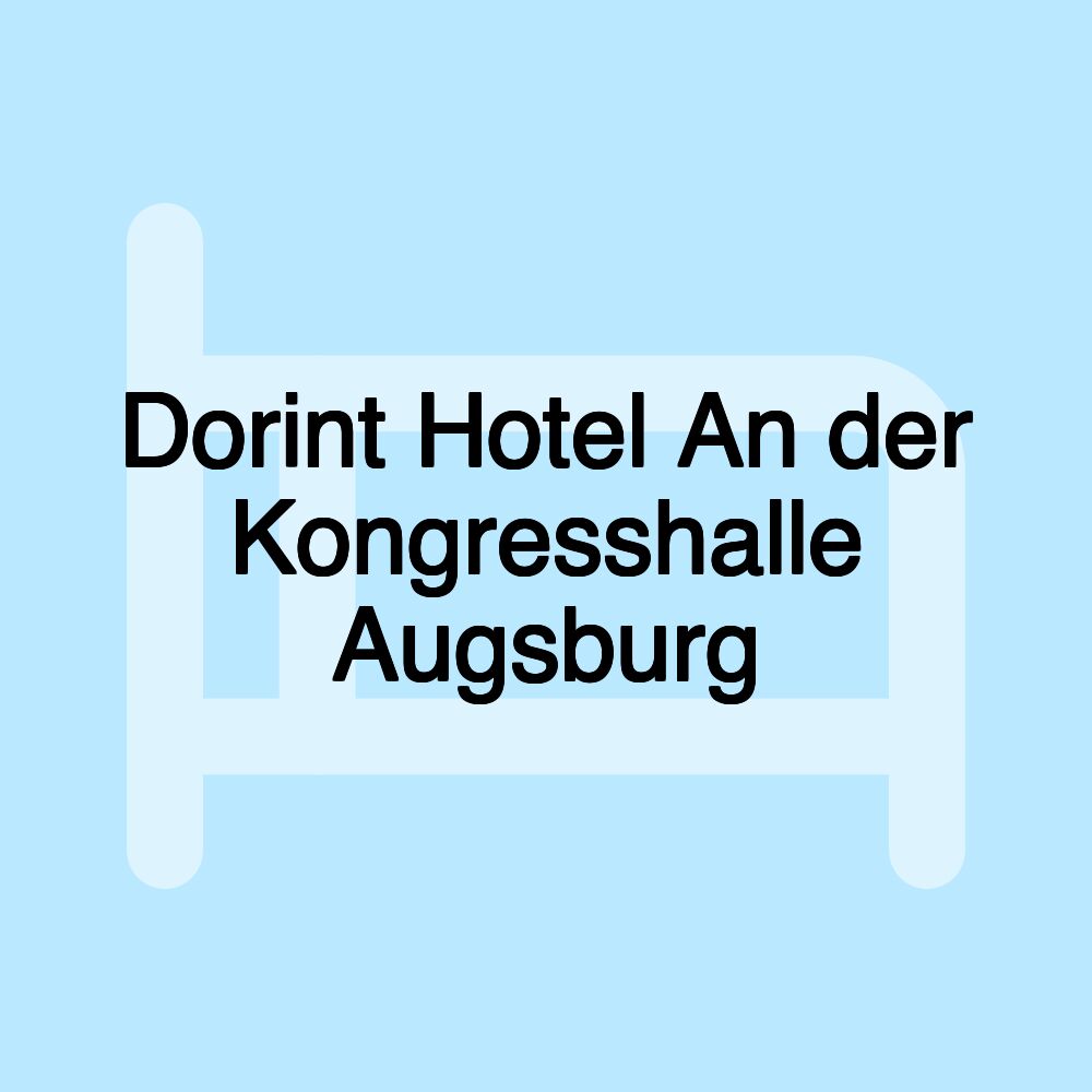 Dorint Hotel An der Kongresshalle Augsburg