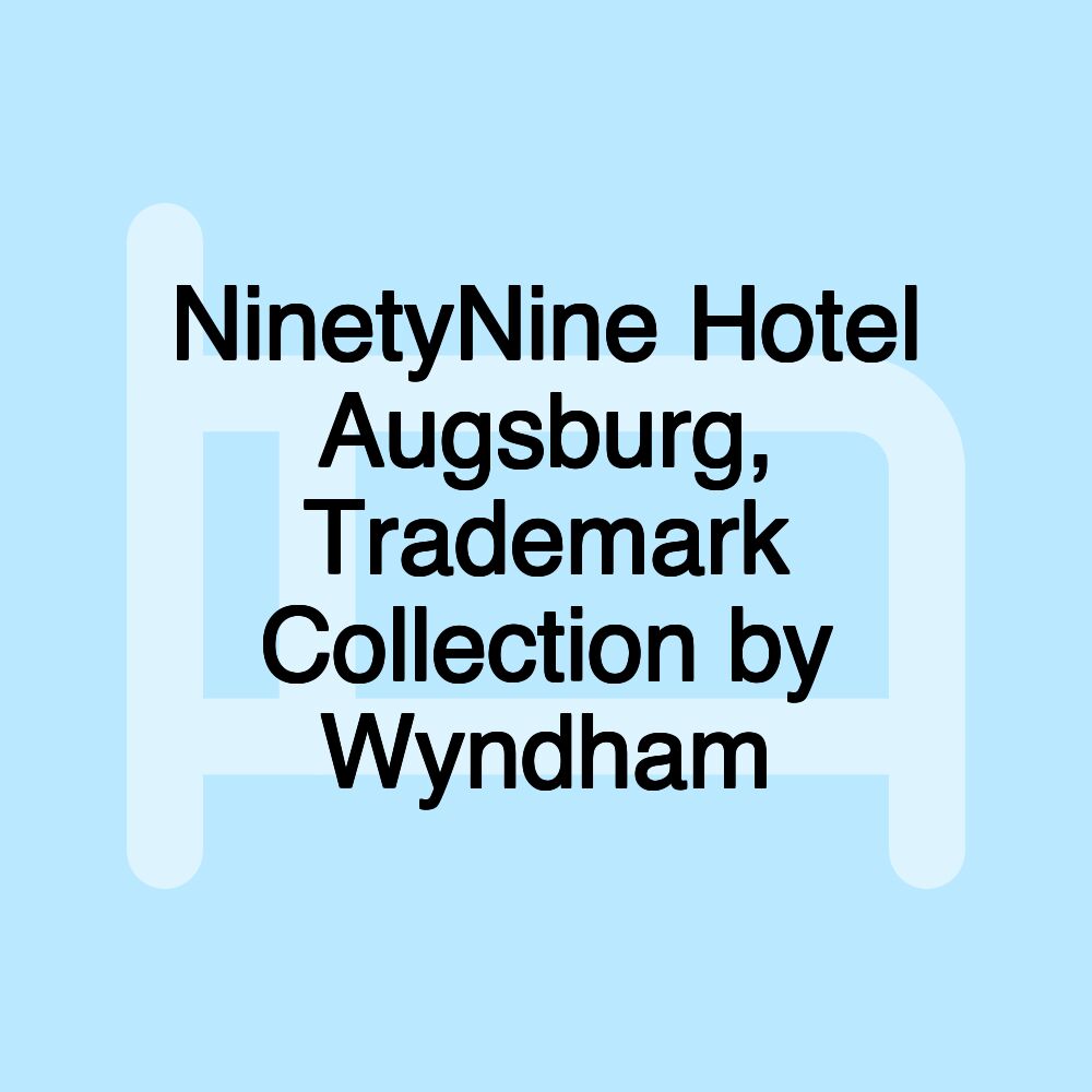 NinetyNine Hotel Augsburg, Trademark Collection by Wyndham