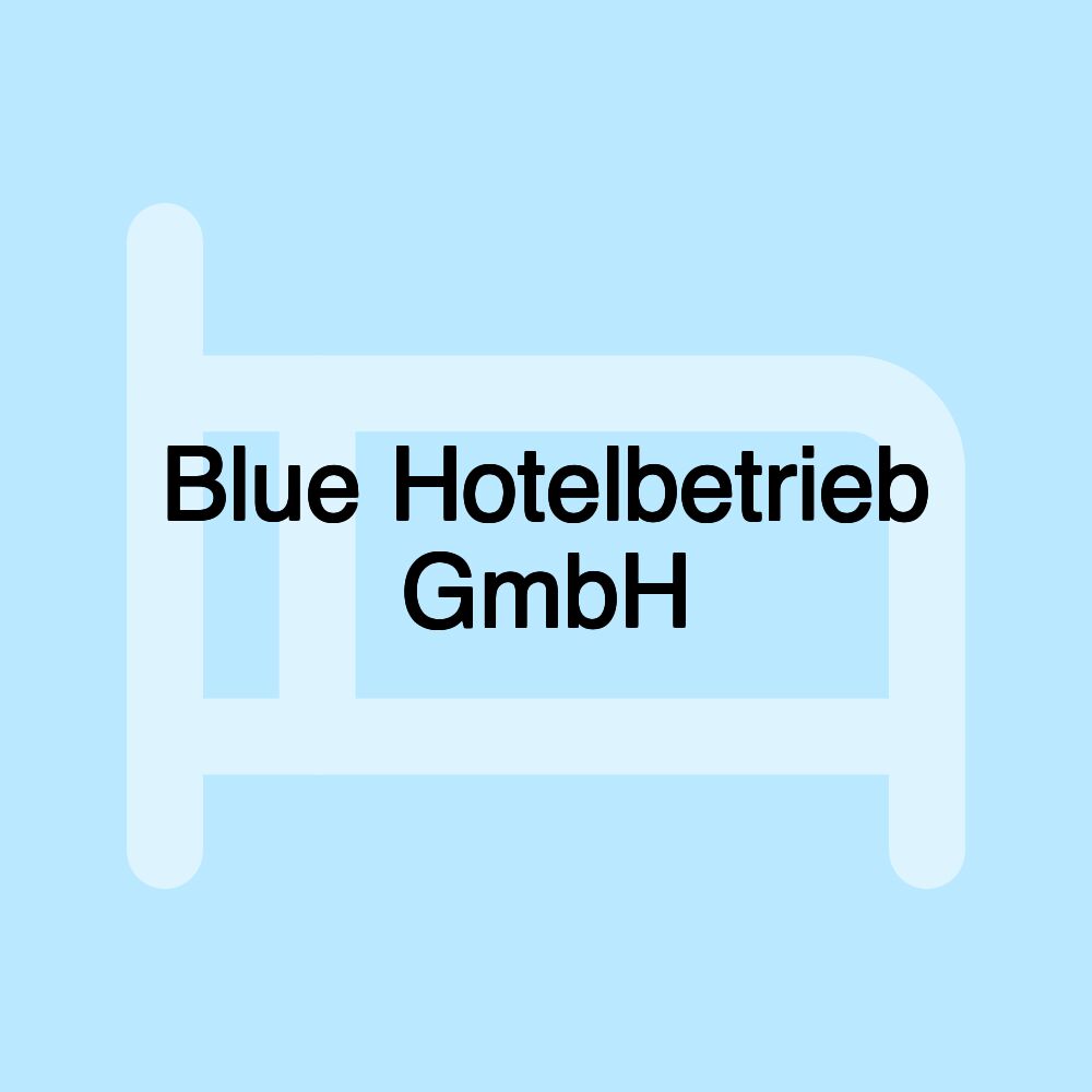 Blue Hotelbetrieb GmbH