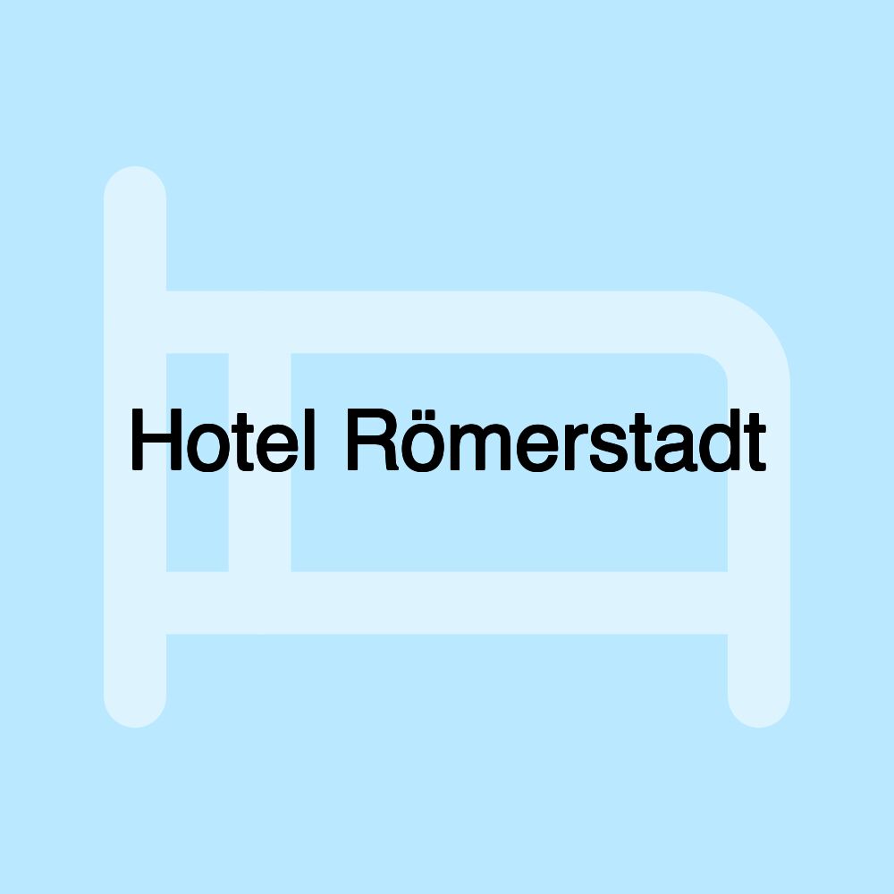 Hotel Römerstadt