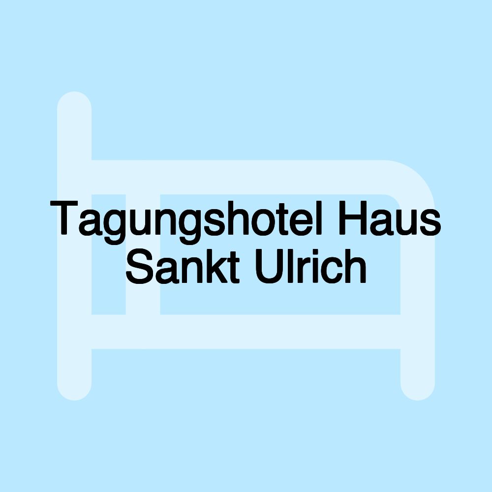 Tagungshotel Haus Sankt Ulrich