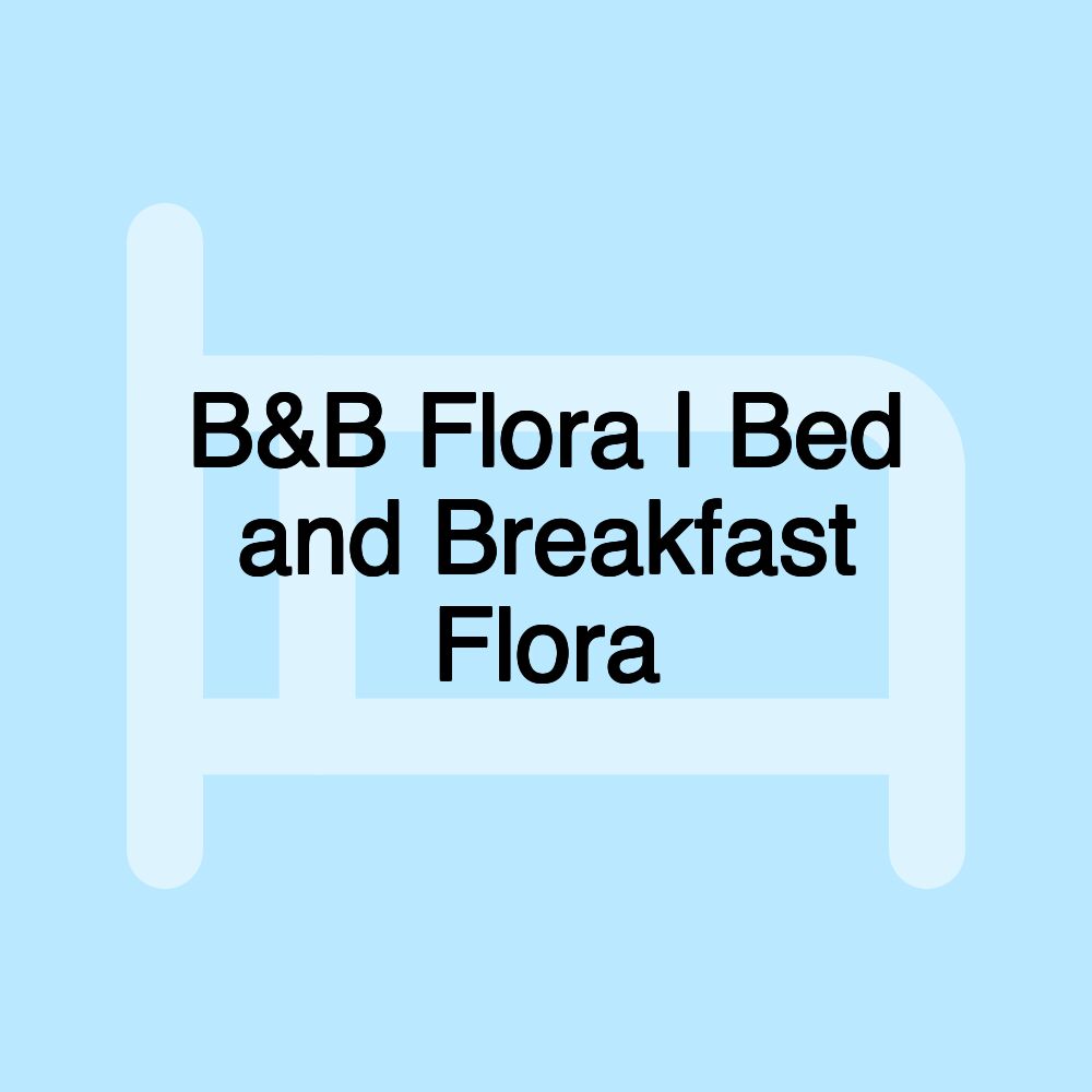 B&B Flora | Bed and Breakfast Flora