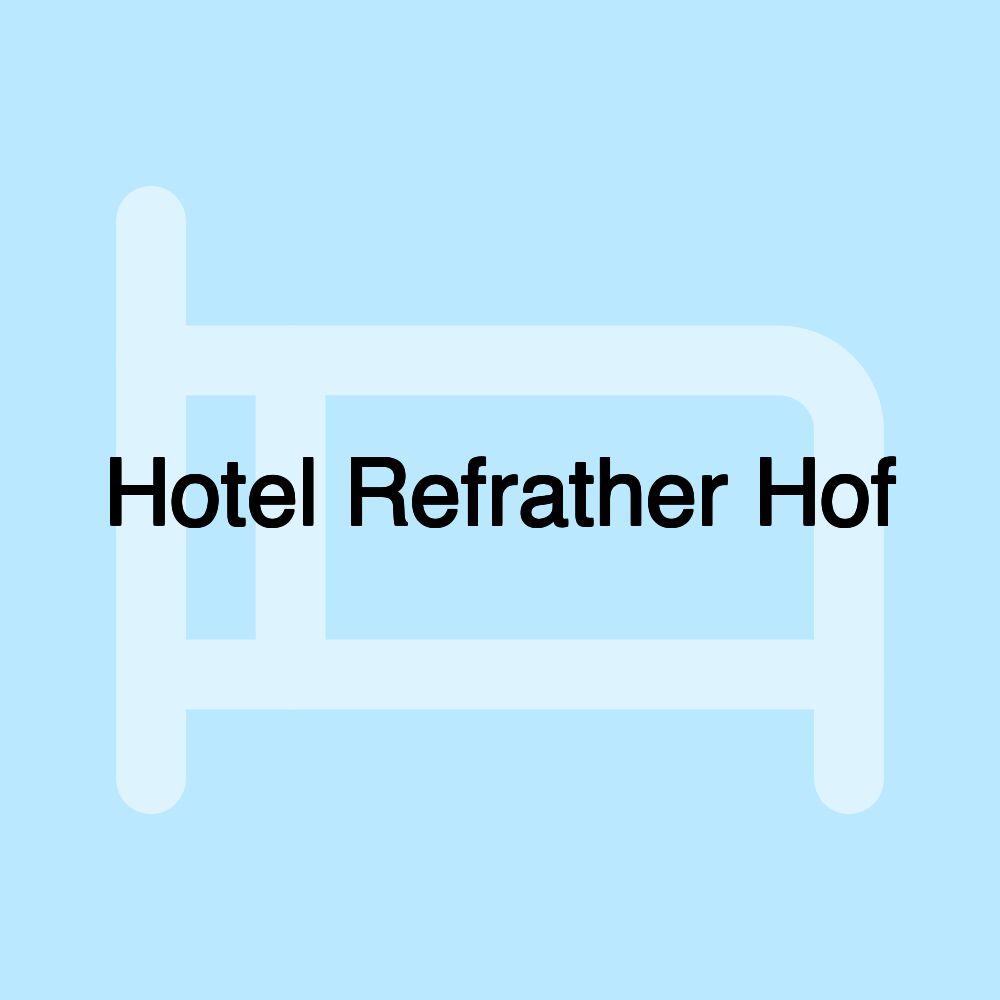 Hotel Refrather Hof