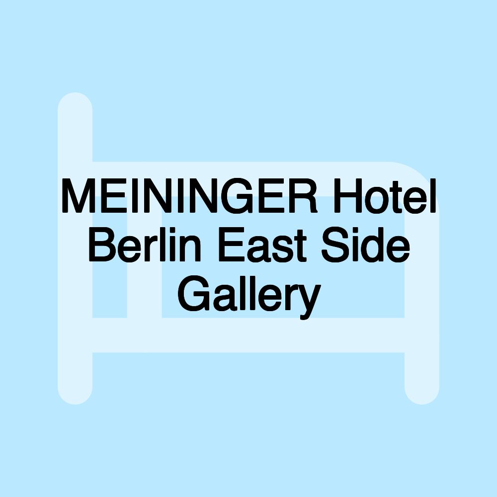 MEININGER Hotel Berlin East Side Gallery