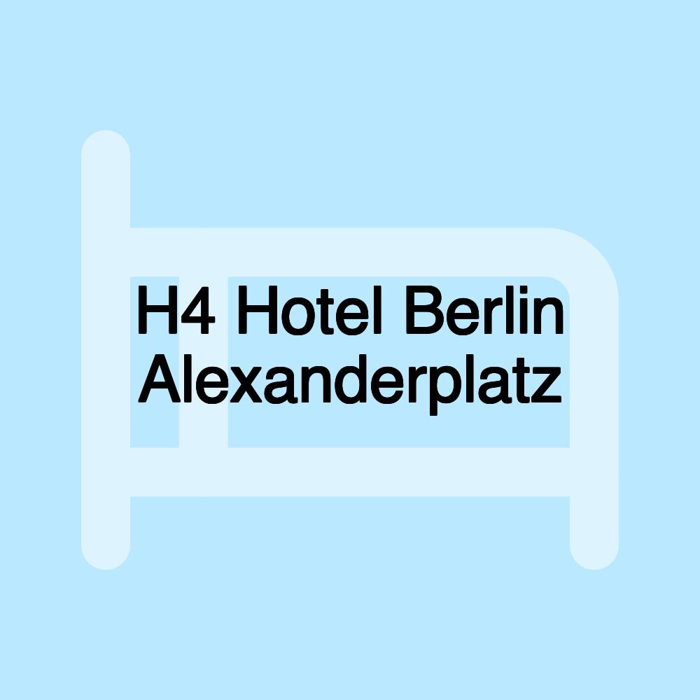 H4 Hotel Berlin Alexanderplatz