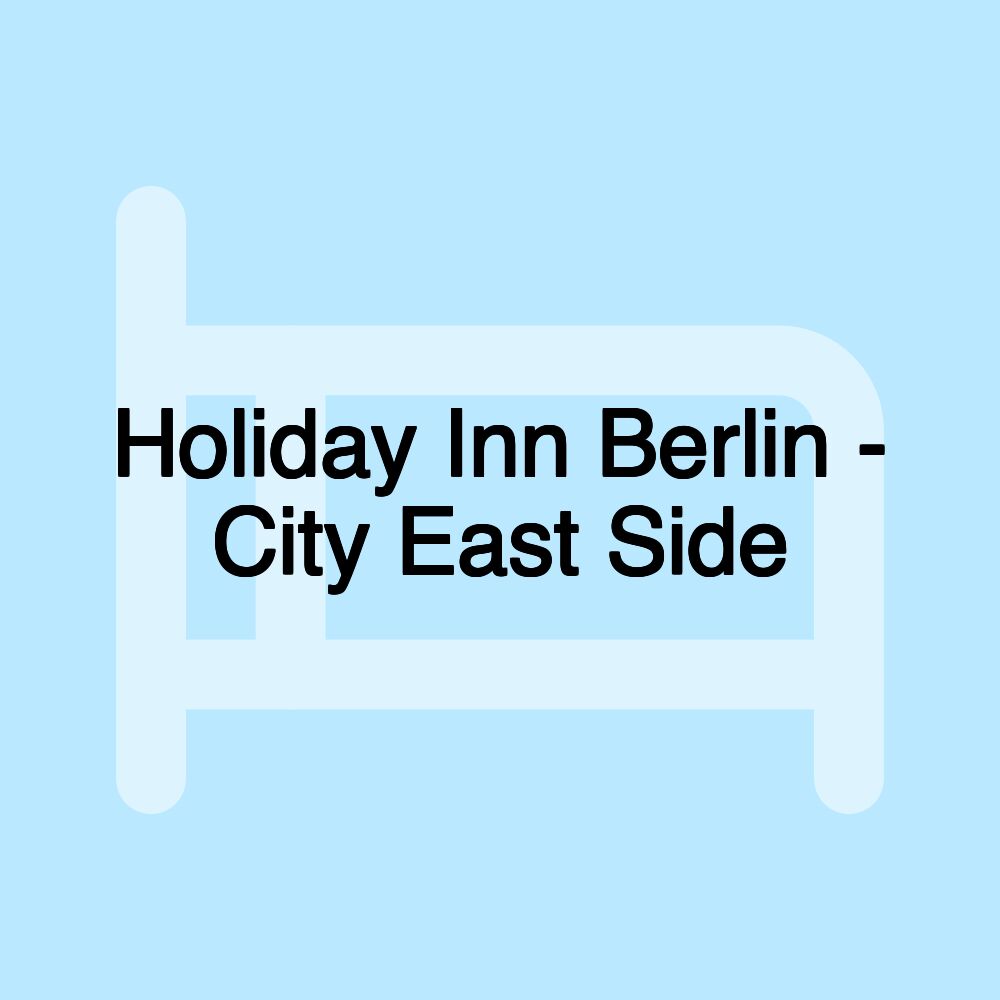 Holiday Inn Berlin - City East Side