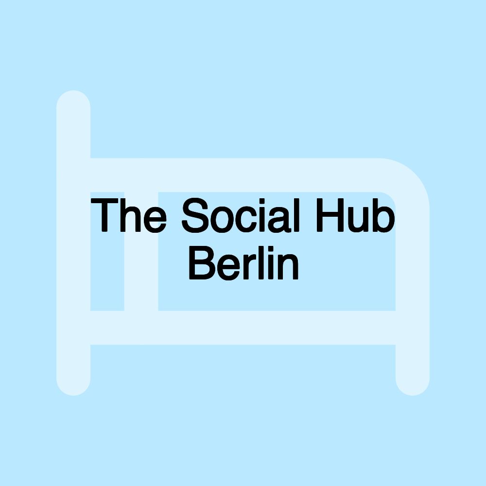 The Social Hub Berlin