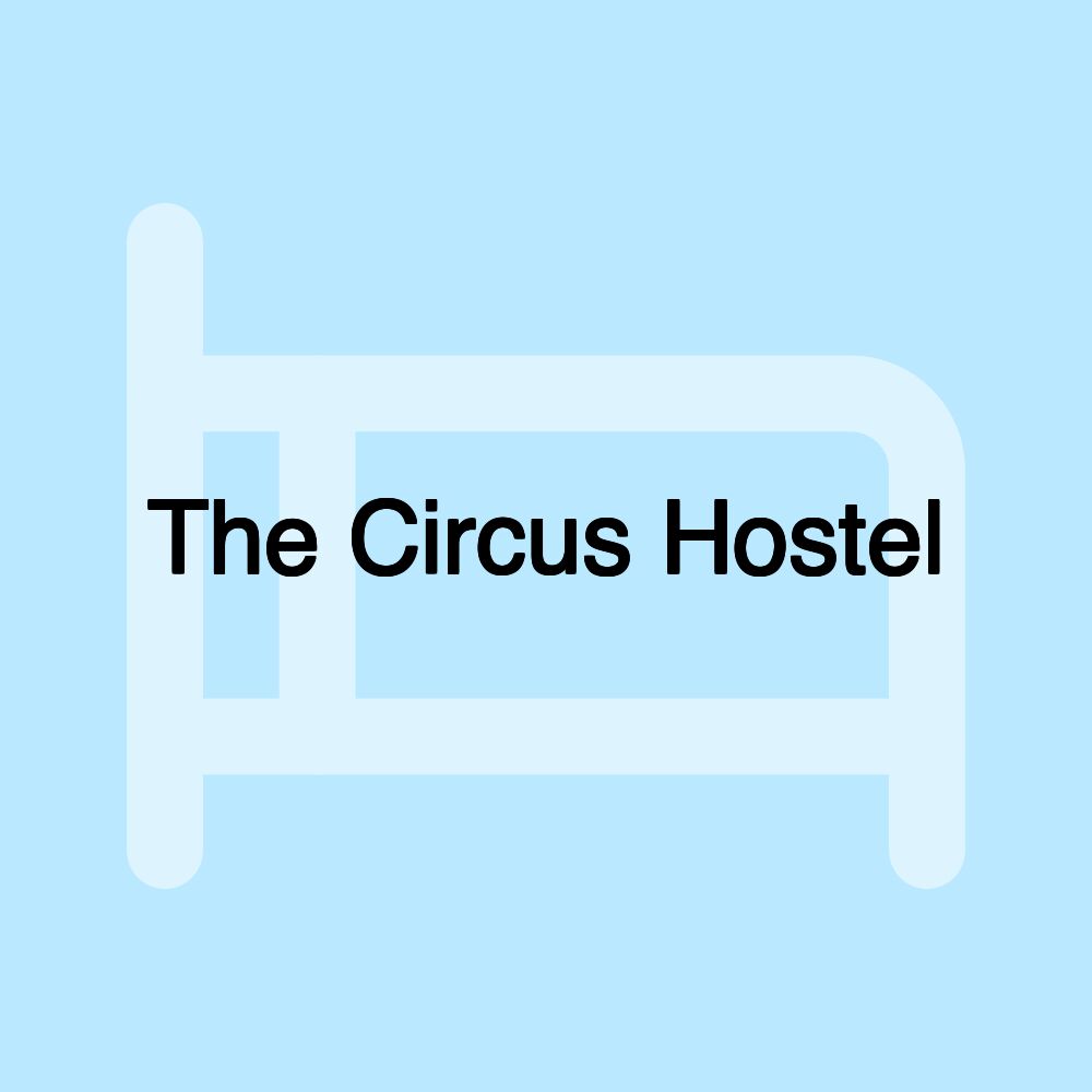 The Circus Hostel