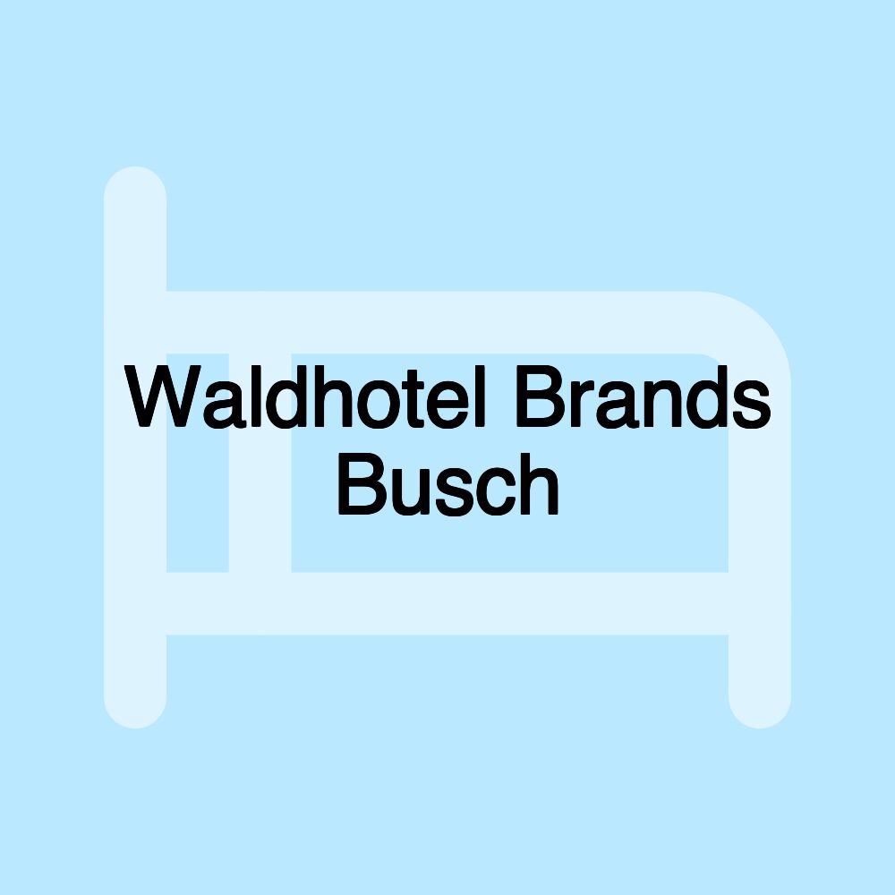 Waldhotel Brands Busch