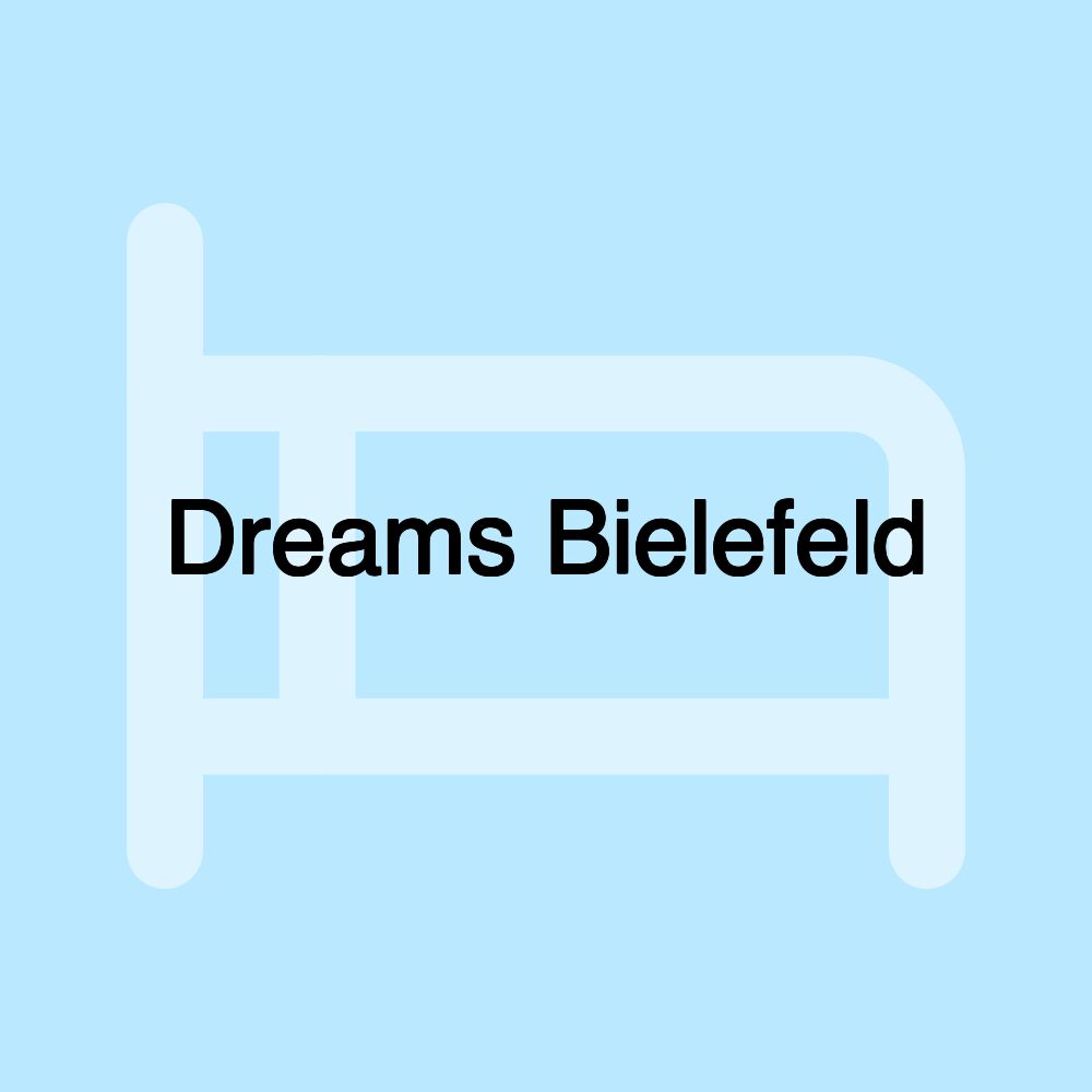 Dreams Bielefeld