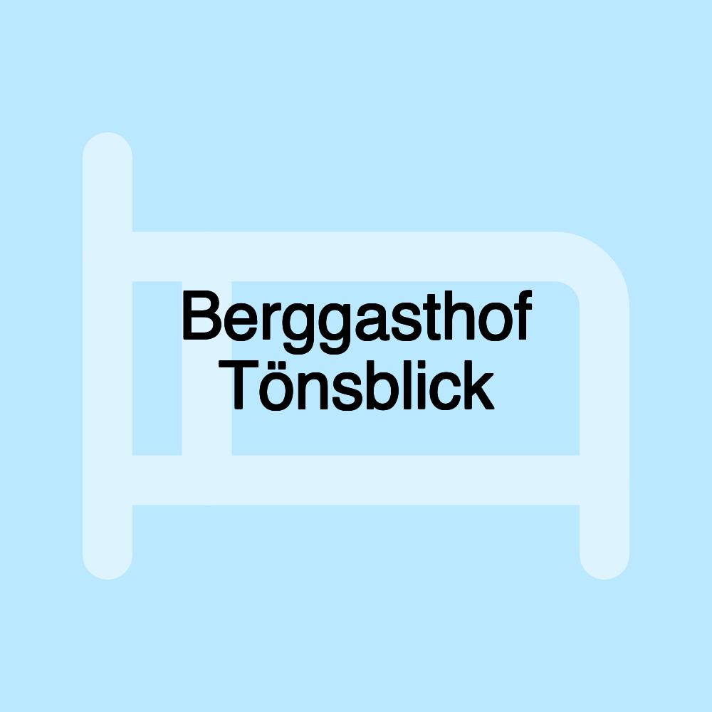 Berggasthof Tönsblick