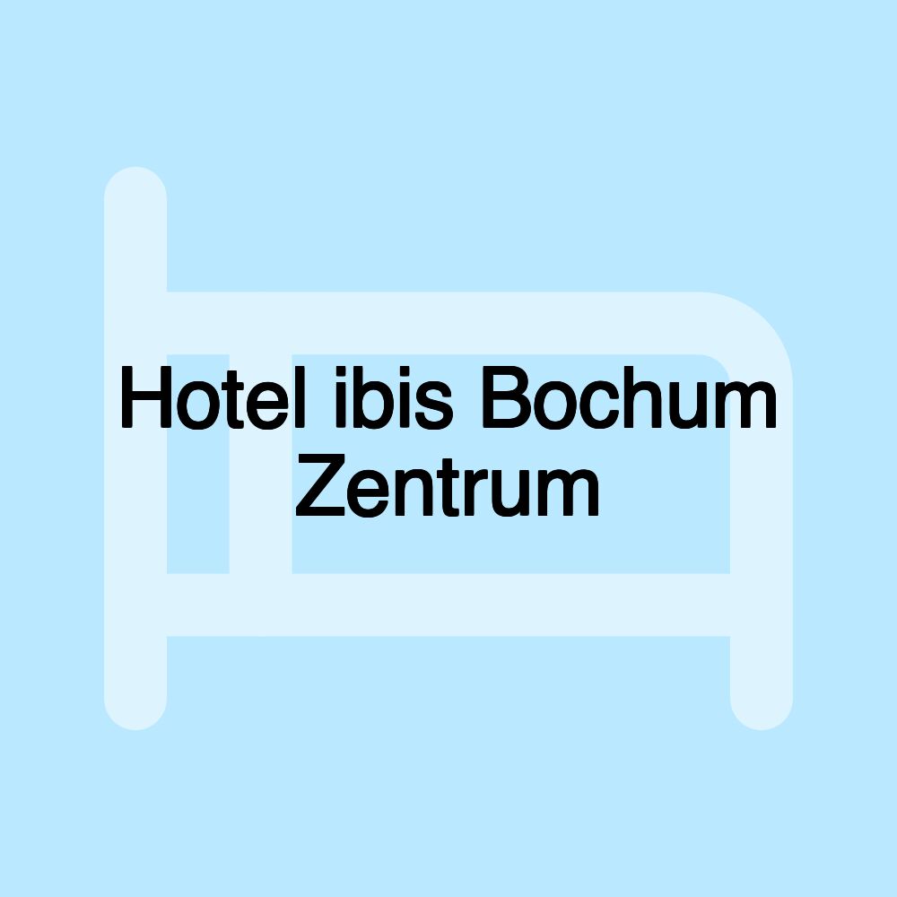 Hotel ibis Bochum Zentrum