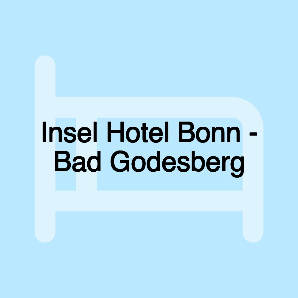 Insel Hotel Bonn - Bad Godesberg