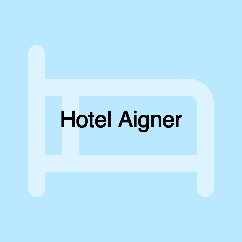 Hotel Aigner