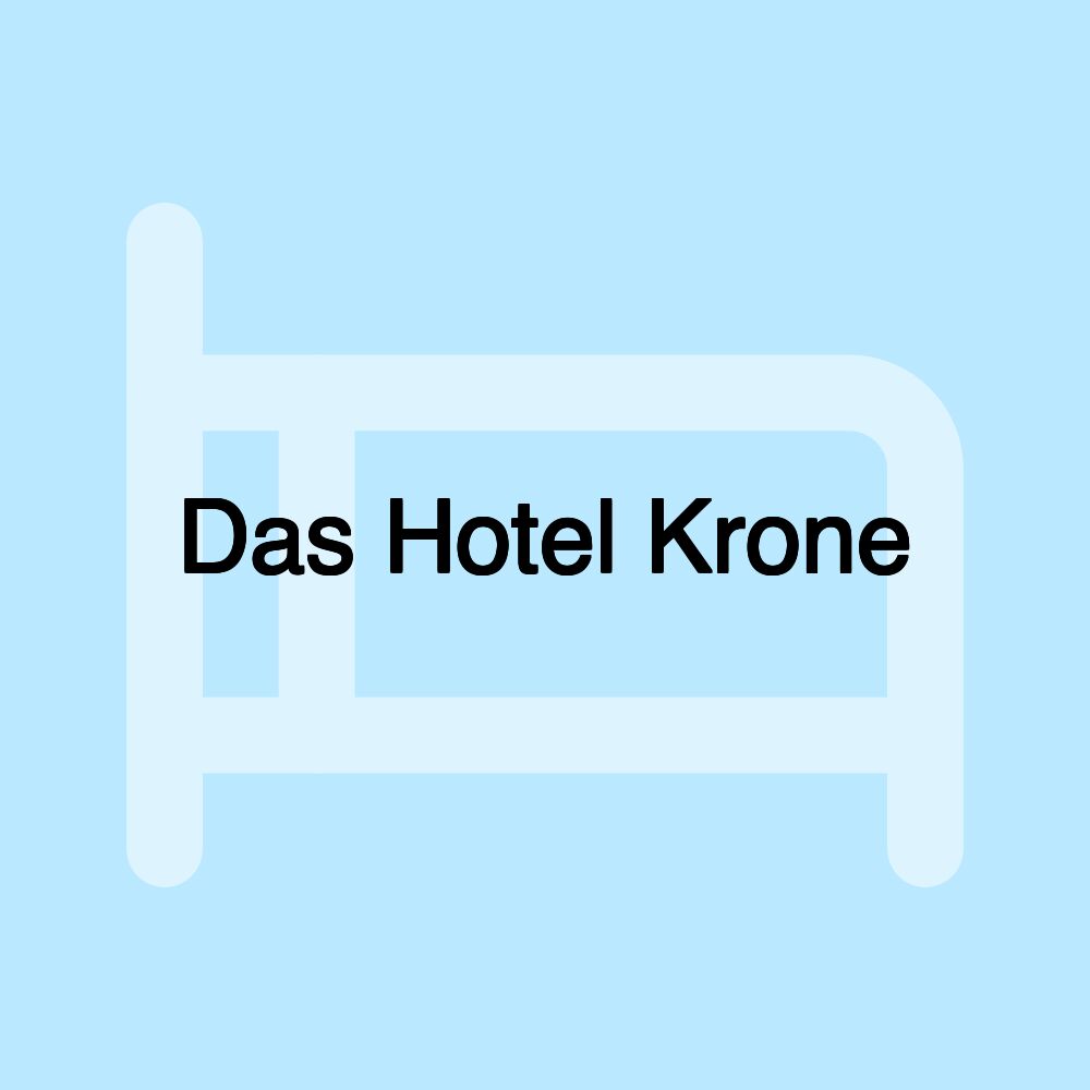 Das Hotel Krone