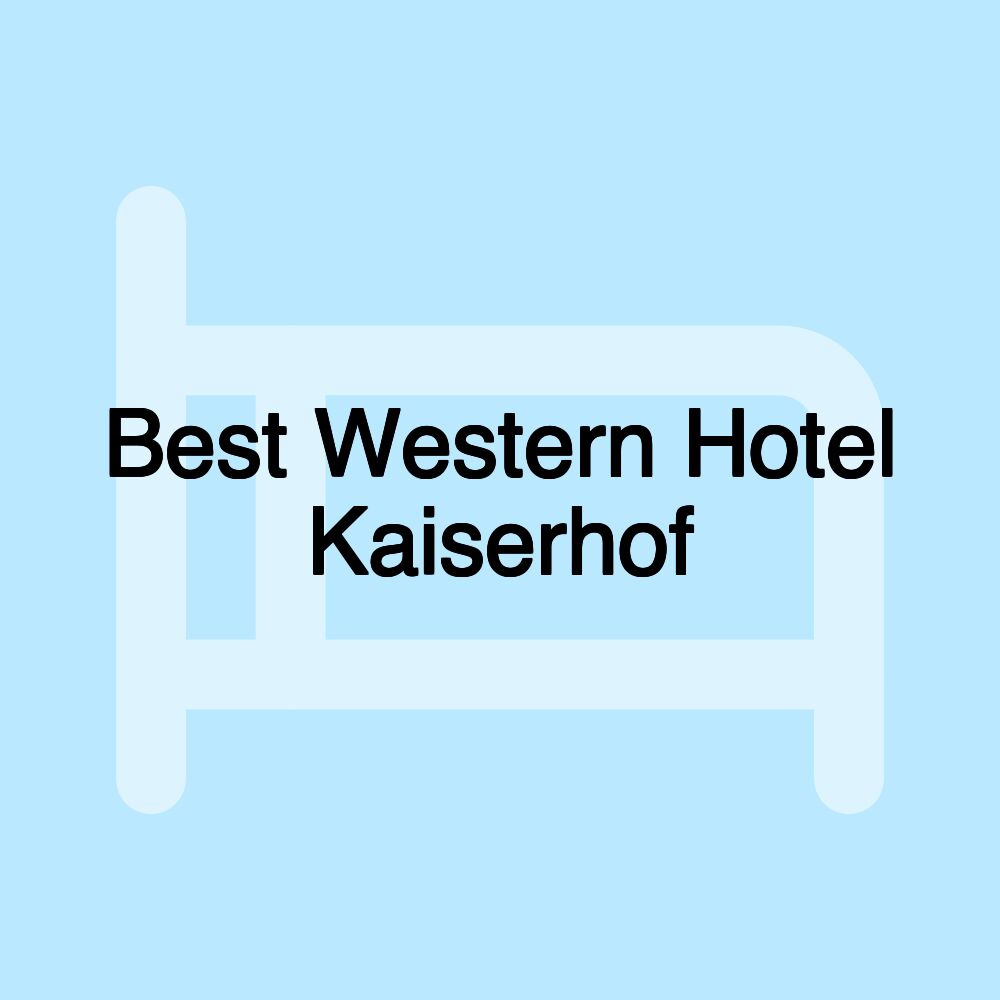 Best Western Hotel Kaiserhof