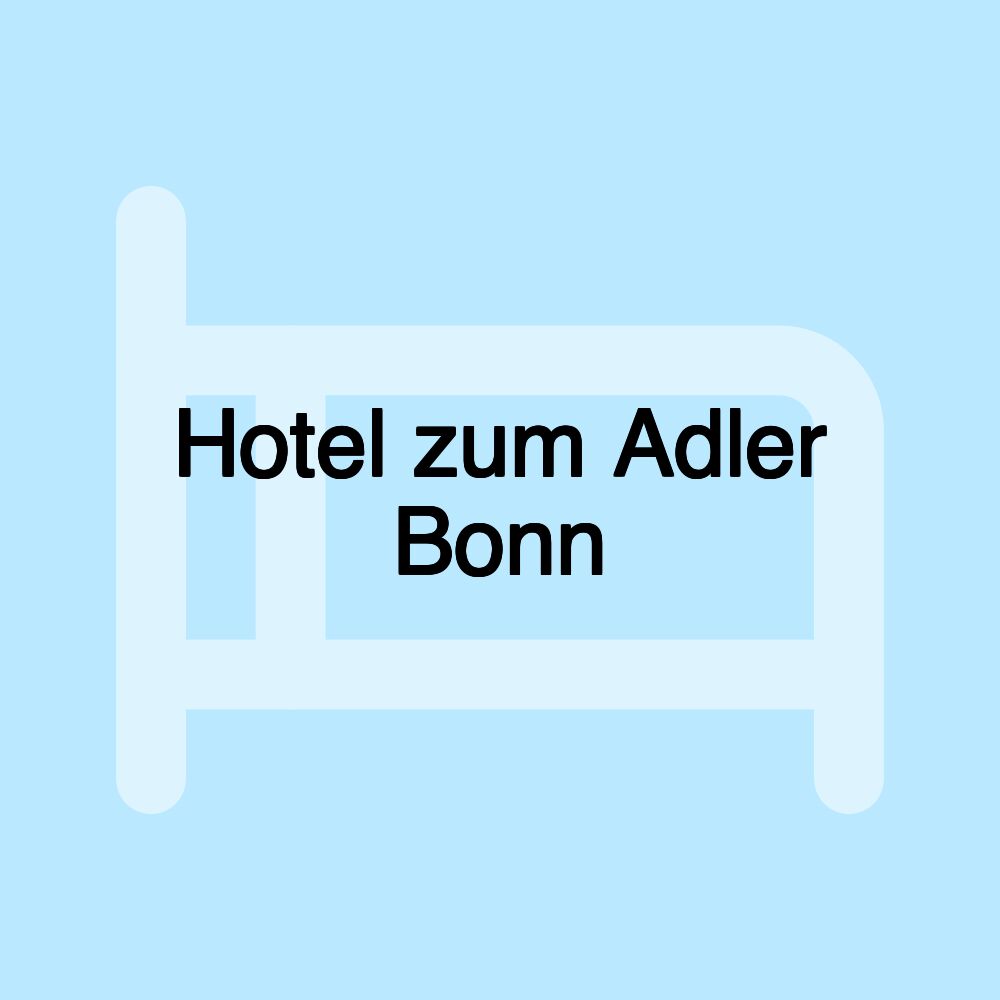 Hotel zum Adler Bonn