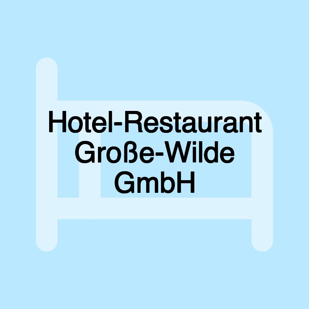 Hotel-Restaurant Große-Wilde GmbH