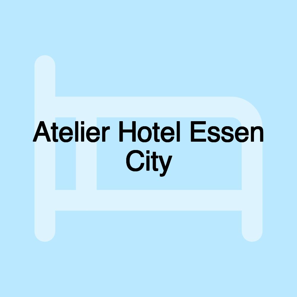 Atelier Hotel Essen City