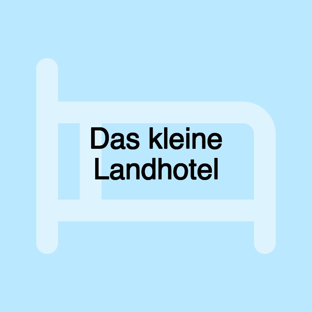 Das kleine Landhotel