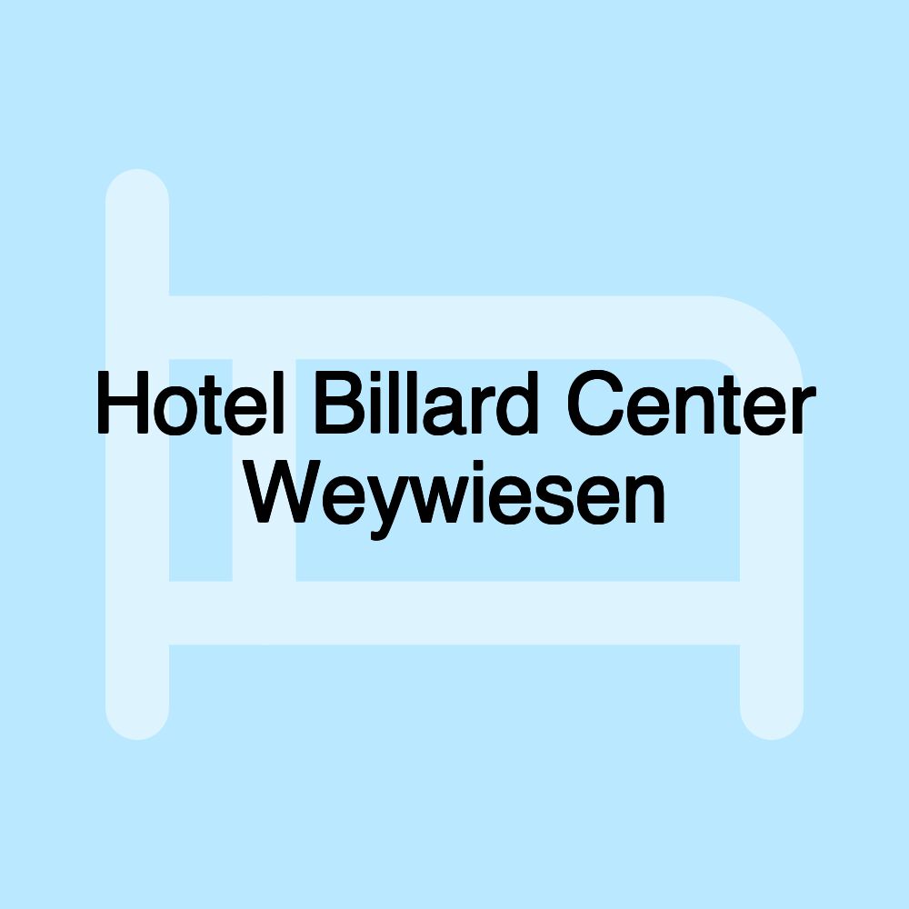 Hotel Billard Center Weywiesen