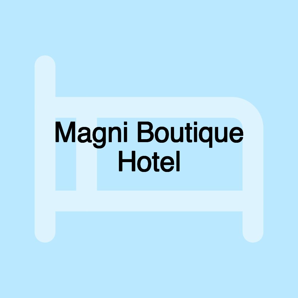 Magni Boutique Hotel