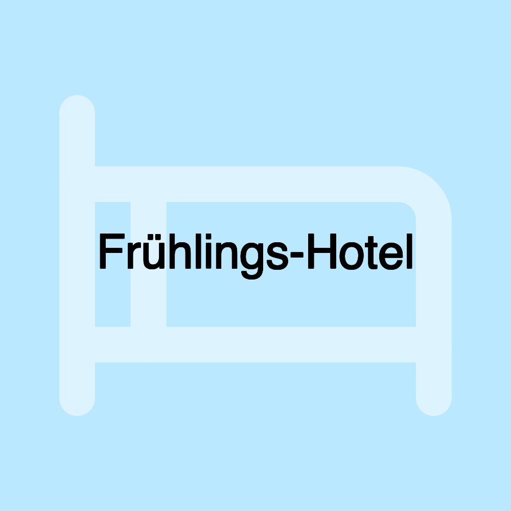 Frühlings-Hotel