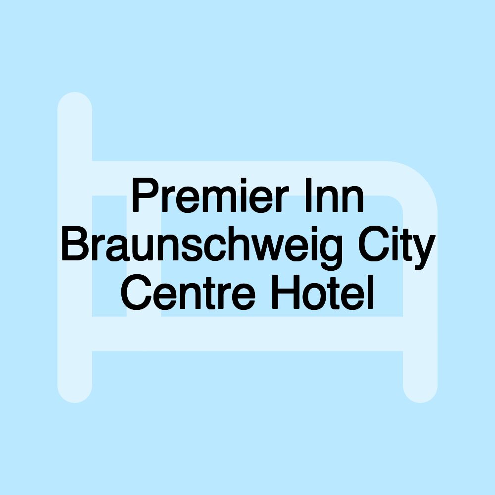 Premier Inn Braunschweig City Centre Hotel