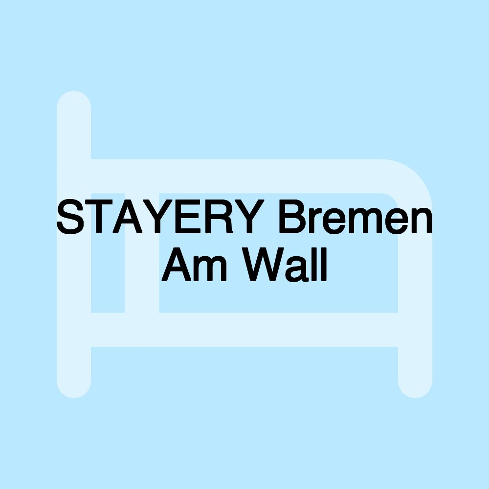 STAYERY Bremen Am Wall