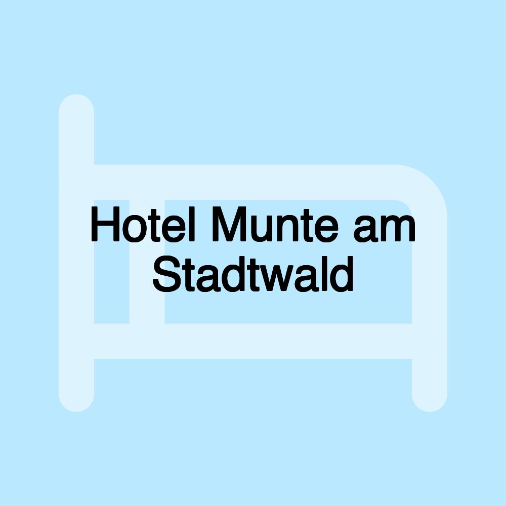 Hotel Munte am Stadtwald