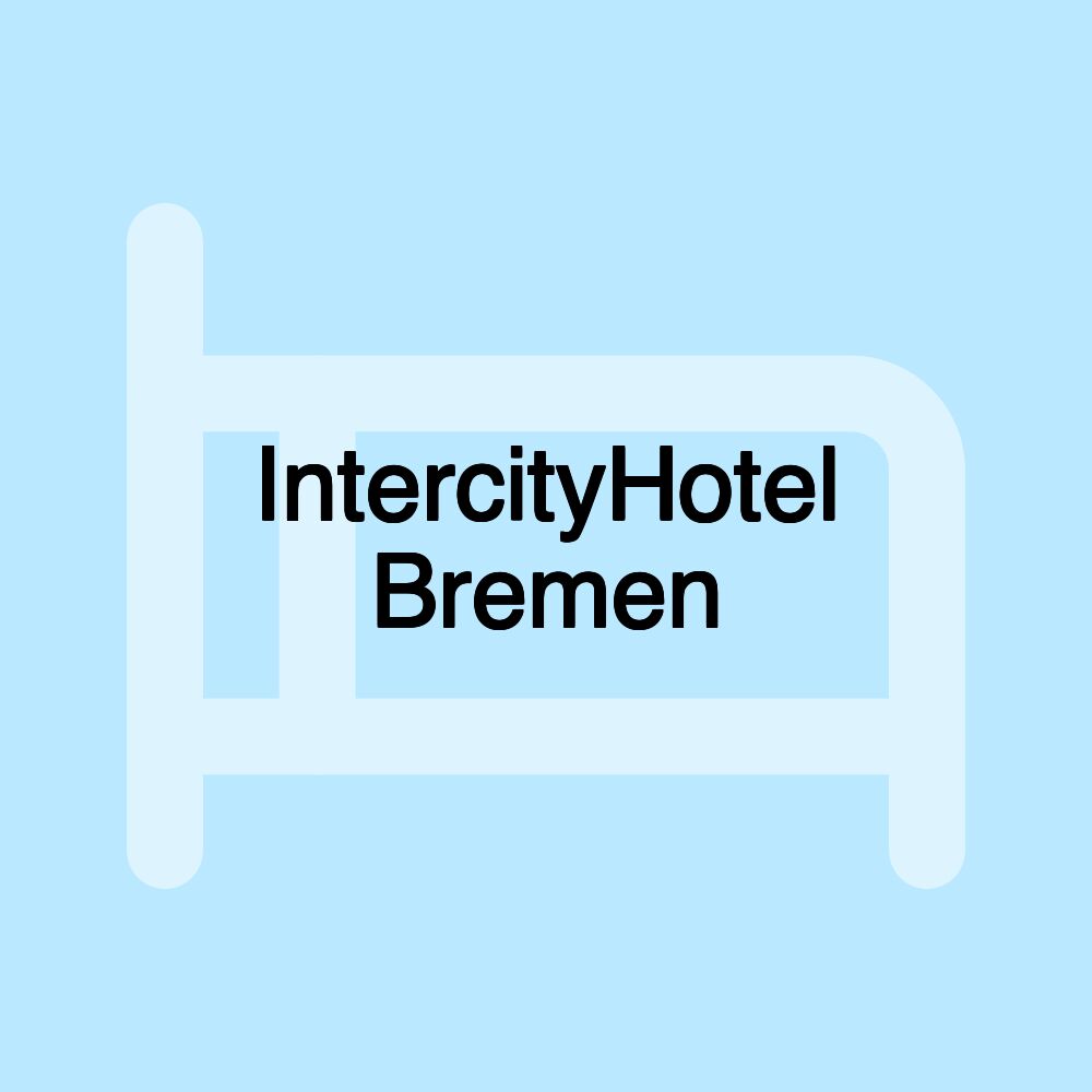 IntercityHotel Bremen