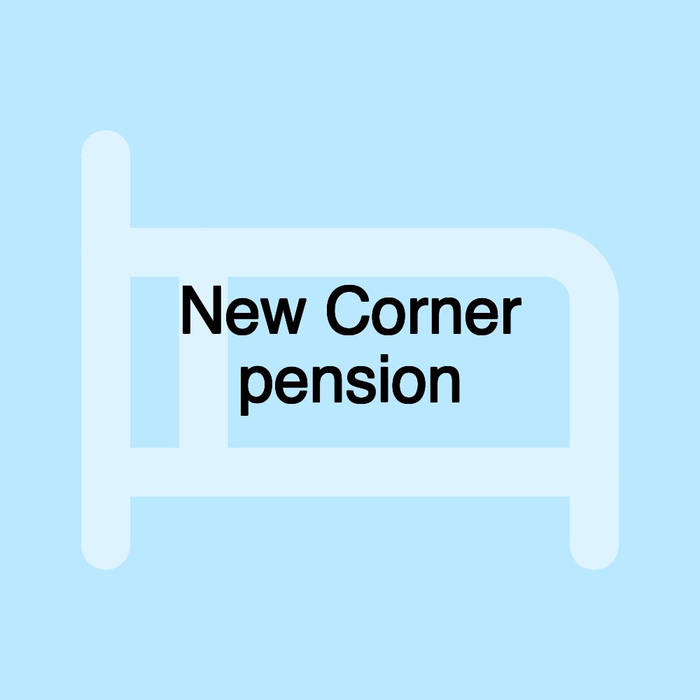 New Corner pension