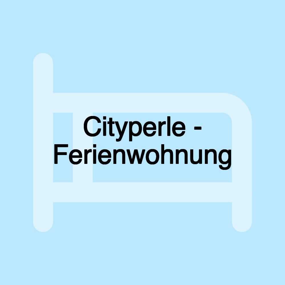 Cityperle - Ferienwohnung