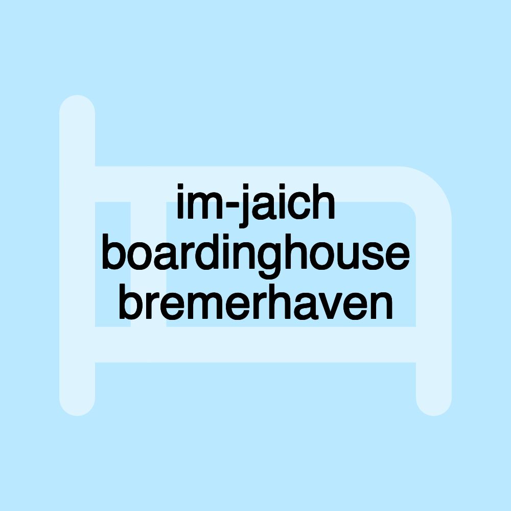 im-jaich boardinghouse bremerhaven