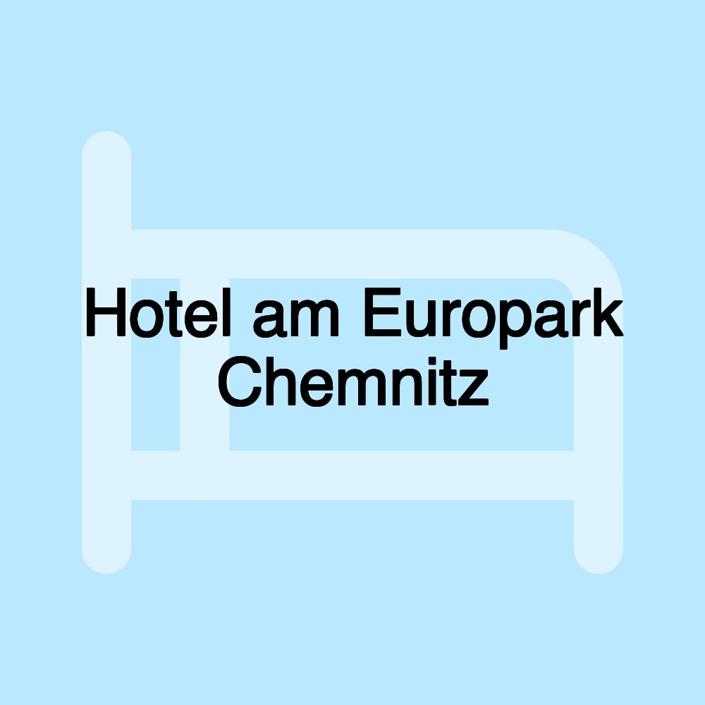 Hotel am Europark Chemnitz