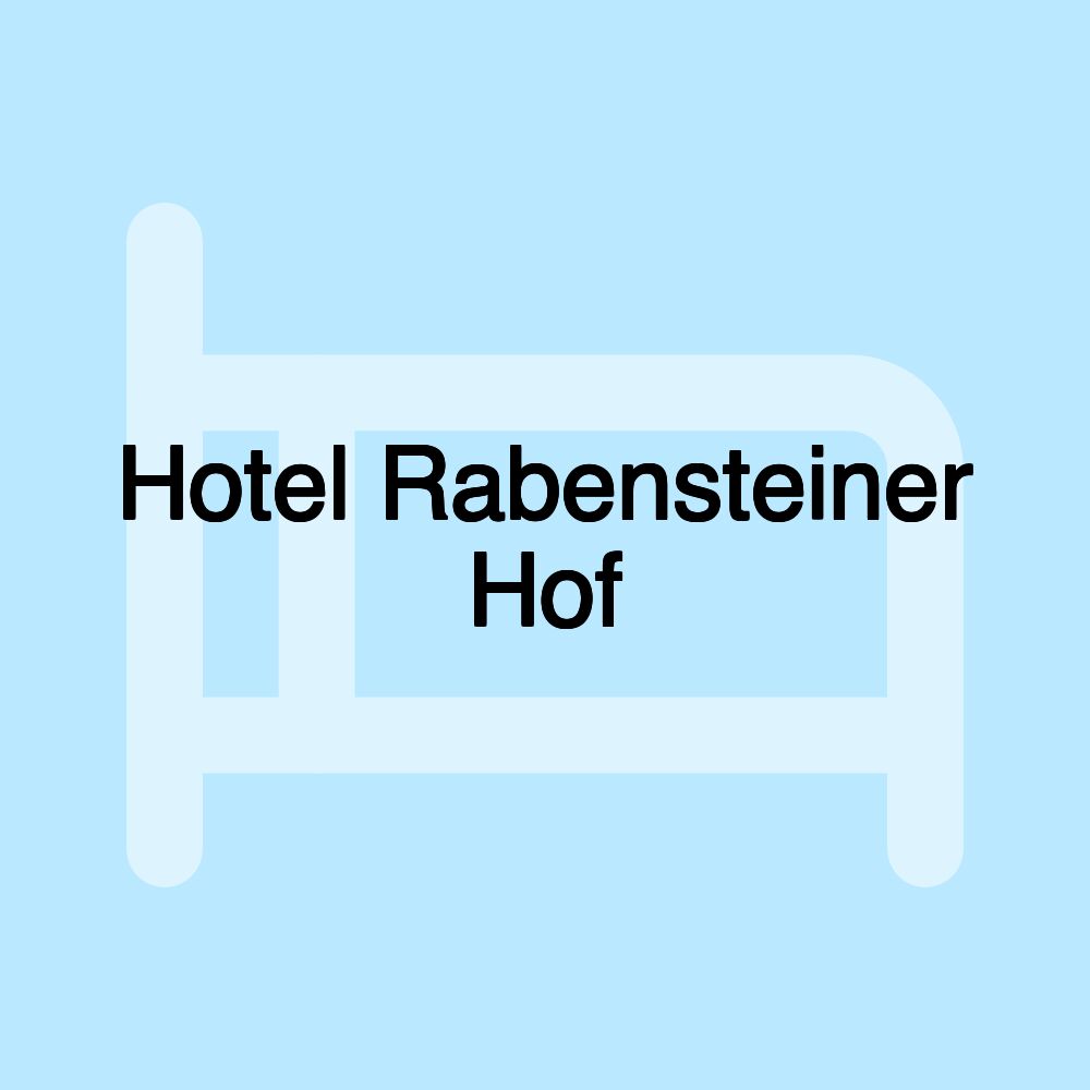 Hotel Rabensteiner Hof