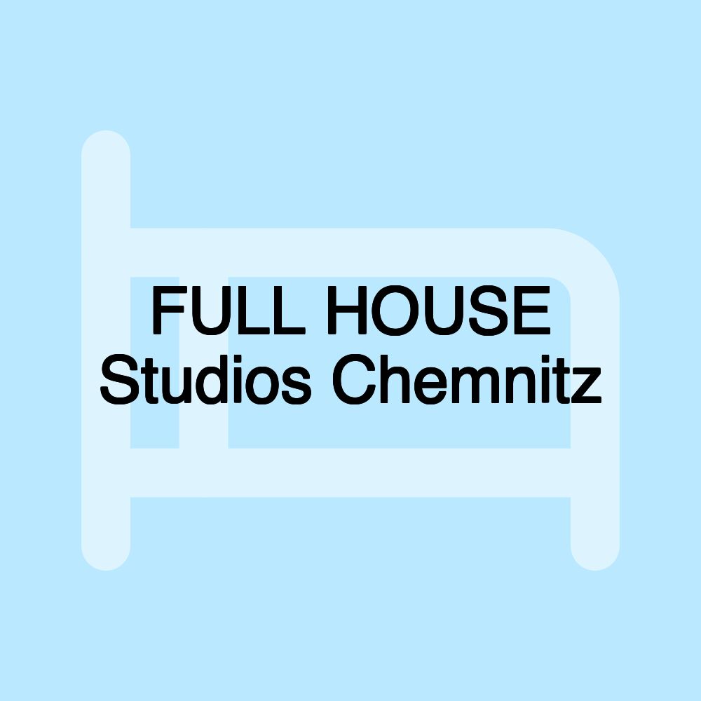 FULL HOUSE Studios Chemnitz