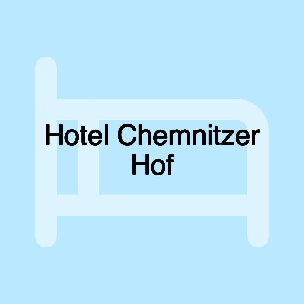 Hotel Chemnitzer Hof