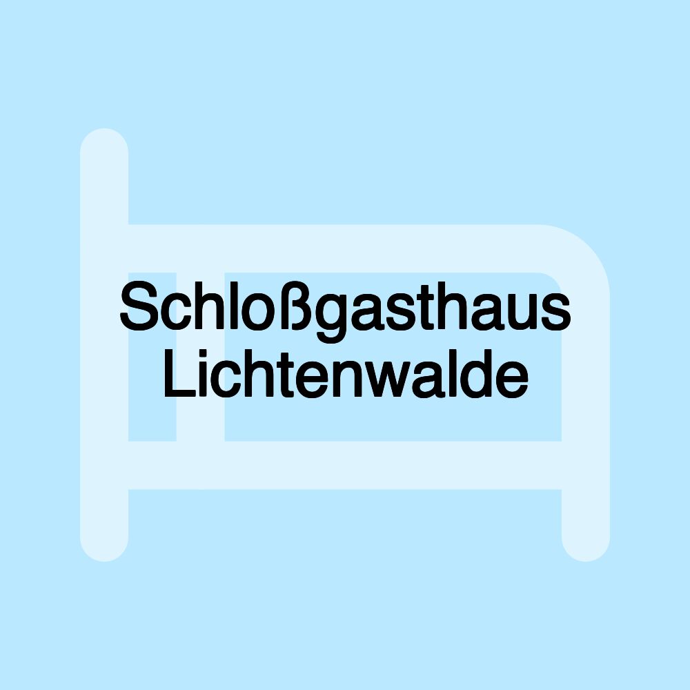 Schloßgasthaus Lichtenwalde