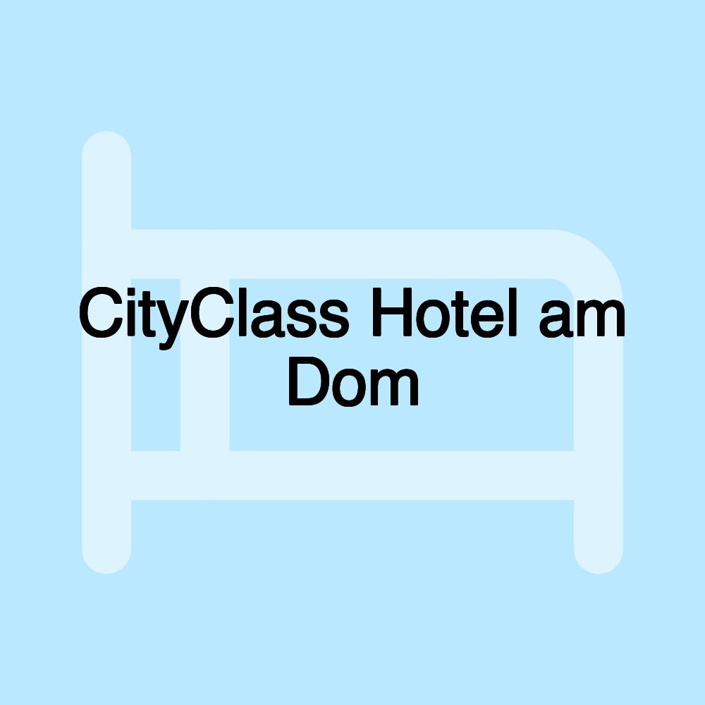 CityClass Hotel am Dom