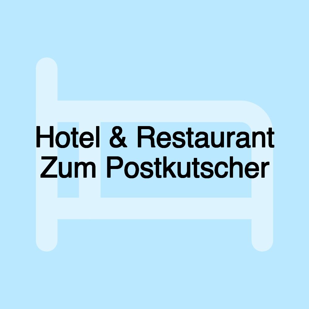 Hotel & Restaurant Zum Postkutscher