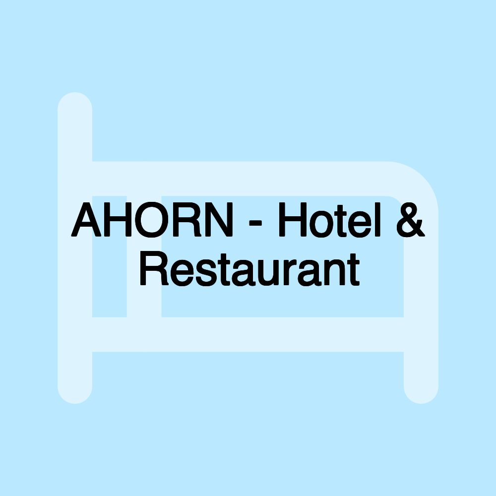 AHORN - Hotel & Restaurant